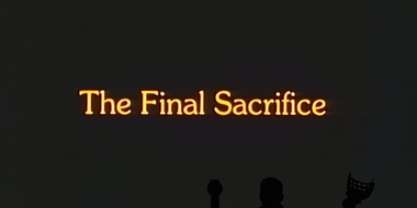 The Final Sacrifice