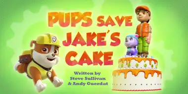 Pups Save Jake's Cake