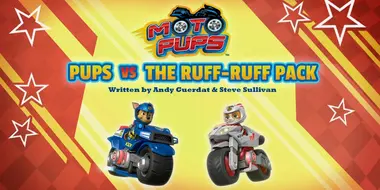 Moto Pups: Pups vs. the Ruff-Ruff Pack