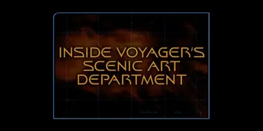 Inside Voyager's Scenic Art Department (Season 7)