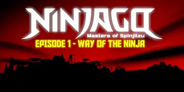 Pilot E1 : Way of the Ninja