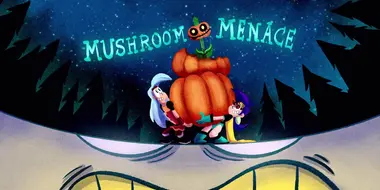 Mushroom Menace