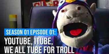 YouTube, ITube, We All Tube for Troll