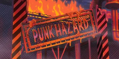 Arriving! A Burning Island - Punk Hazard!