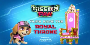 Mission PAW: Pups Save the Royal Throne