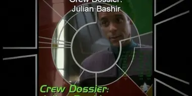 Crew Dossier: Julian Bashir