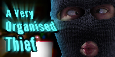 MASTER THIEF!! || The Very Organized Thief