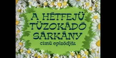 A hétfejű tűzokádó sárkány