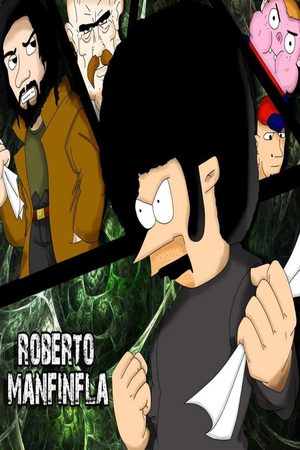 The New Adventures of Roberto Manfinfla