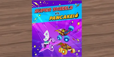 Super Wheels vs. Pancakeio