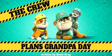 The Crew Plans Grandpa Day