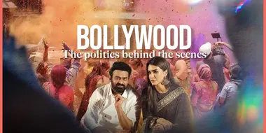 Bollywood: The Politics Behind the Scenes