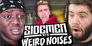 SIDEMEN MAKE WEIRD NOISES!