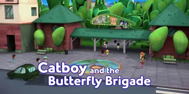 Catboy and the Butterfly Brigade