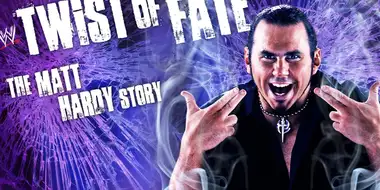 Twist of Fate: The Matt Hardy Story