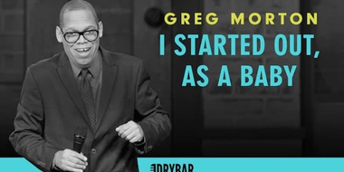 Greg Morton: I Started Out, As a Baby