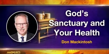 God’s Sanctuary and Your Health