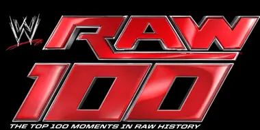 Top 100 Moments in Raw History