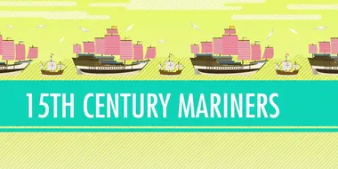 Columbus, de Gama, and Zheng He! 15th Century Mariners