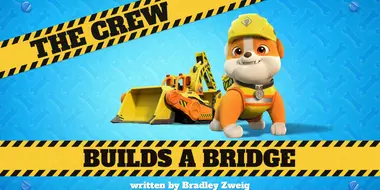 The Crew Builds a Bridge