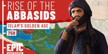 Rise of the Abbasids: Islam's Mightiest Dynasty