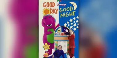 Barney's Good Day, Good Night