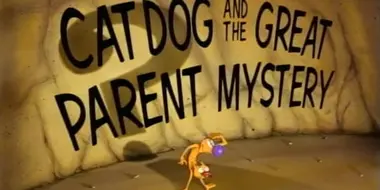 CatDog And The Great Parent Mystery