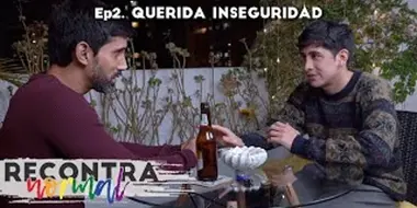 Querida Inseguridad