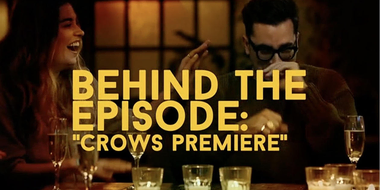 Behind the Episode: "Crows Premiere"