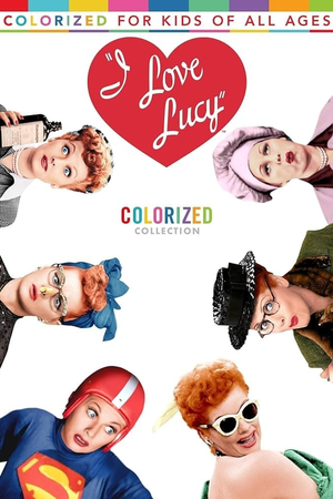 I Love Lucy: Colorized Collection