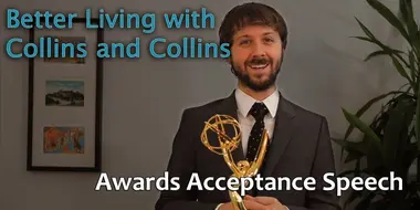 Collins and Collins: Better Living with Collins and Collins - How to Accept an Award