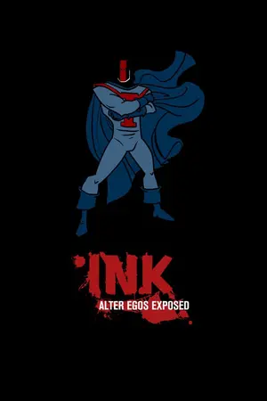INK: Alter Egos Exposed