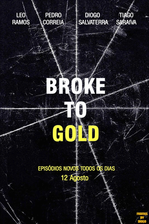 Broke To Gold