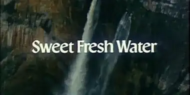 Sweet Fresh Water