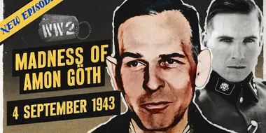 Amon Göth: The Super Nazi - September 4, 1943