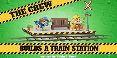 The Crew Builds a Train Station