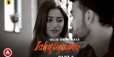 Ishqiyapa - Part 2