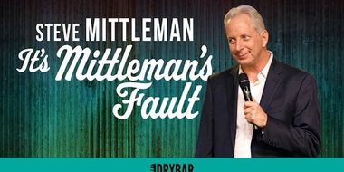 Steve Mittleman: It's Mittleman's Fault