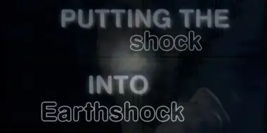 Putting the shock into Earthshock