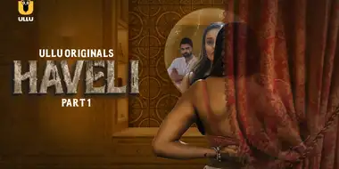 Haveli - Part 1