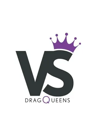 Versus Drag Queens