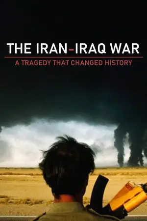 The Iran-Iraq War: A Tragedy That Changed History