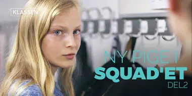 New girl in the squad - part 2