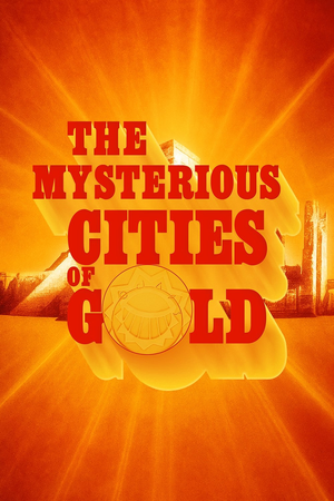 The Mysterious Cities of Gold