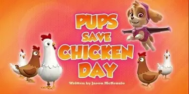Pups Save Chicken Day