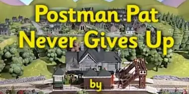 Postman Pat Never Gives Up