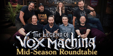 The Legend of Vox Machina, Mid-Season Roundtable | Season 3, Episodes 1-6