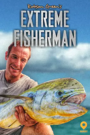 Robson Green: Extreme Fisherman