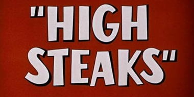 High Steaks