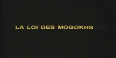 The Law of the Mogokhs (2)
